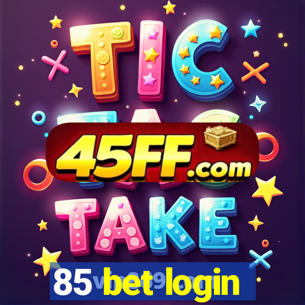 85 bet login